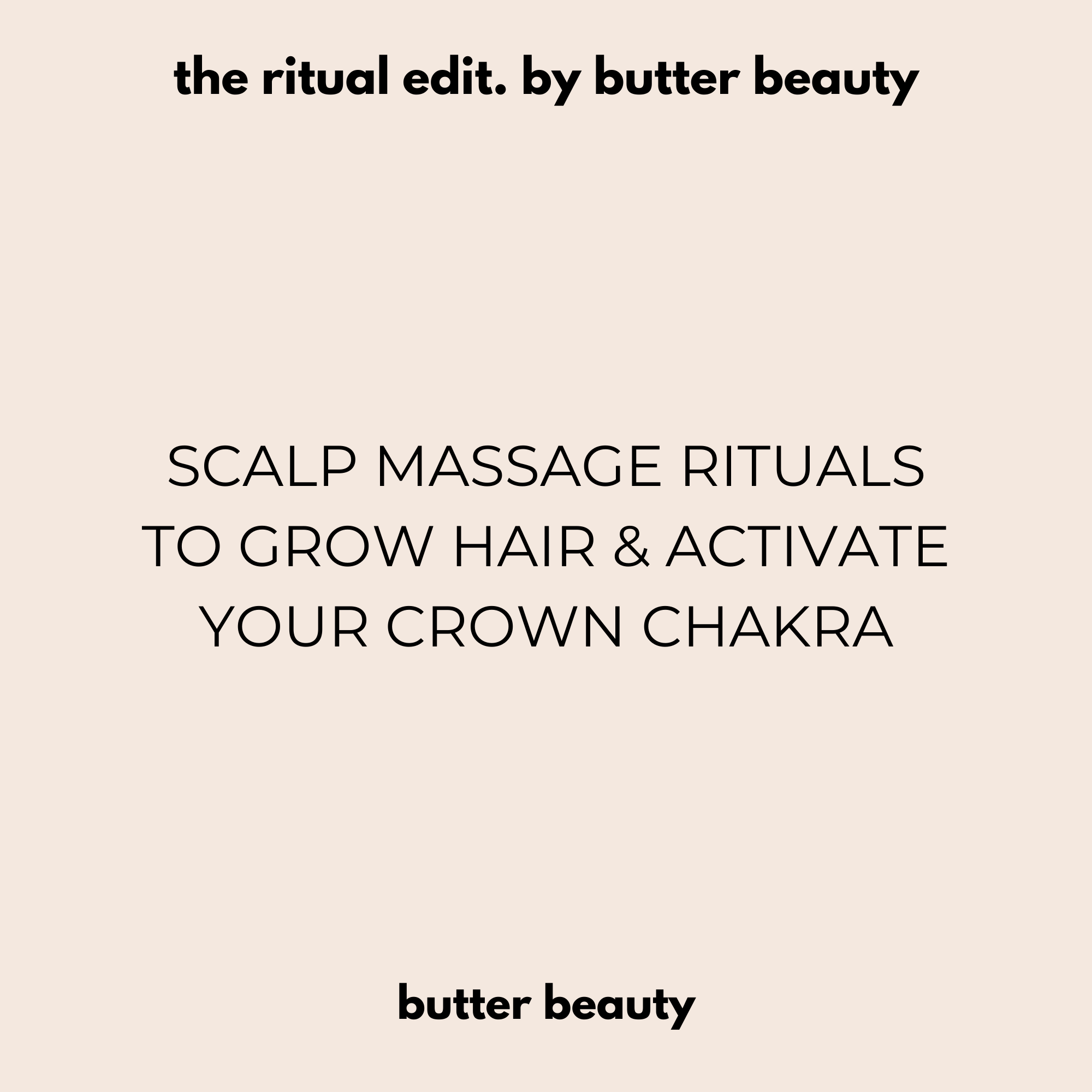 Scalp Massage Rituals to Grow Hair & Activate Your Crown Chakra